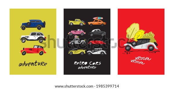 Set of decorative posters with retro cars\
driving on the road. Vintage transport in the style of a sketch for\
the decoration of children\'s books, covers, posters, cards. Caroon\
vector illustration