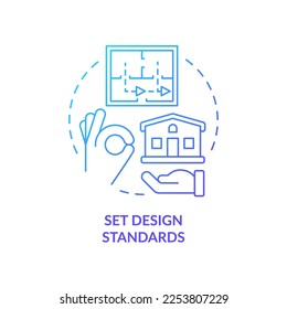Set design standards blue gradient concept icon. Construction project. Housing development tip abstract idea thin line illustration. Isolated outline drawing. Myriad Pro-Bold font used
