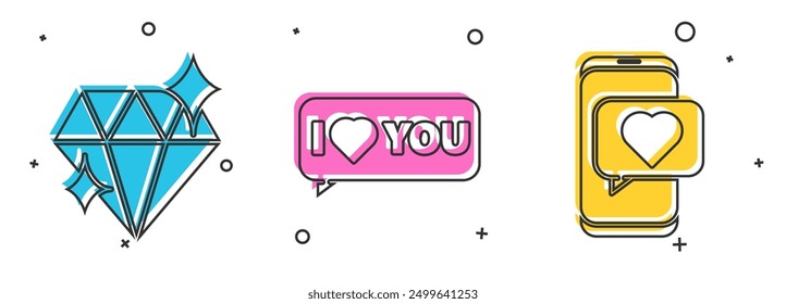 Set Diamond, Speech bubble with I love you and Online dating app and chat icon. Vector