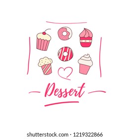 Set with different cupcakes, donuts and lettering. Vector illustration suitable for icons, templates, cafe and coffee shop menu.
