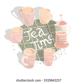 Set with different cups and teapot. Isolated on white background. Quote Tea time. Vector illustration. Print, poster, sticker and card design. Cafe, restaurant, tea shop menu design.