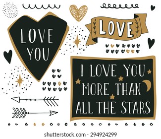 Set of different hand drawn design elements with lettering. Quote. I love you more than all the stars.