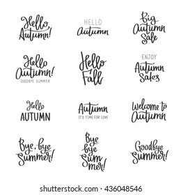 Set of different labels about the autumn. Hello, fall. Goodbye, Summer. Trend calligraphy. Vector illustration on white background. Concept advertising. Elements for design