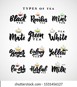 Set different types of name tea. Hand calligraphy lettering with cups. Vector illustration. Template of packaging, graphic design, advertising, menu, icon. rooibos, mint, mate, herbal, puerh oolong