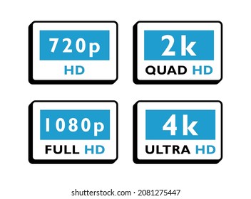 Set different video resolution label design. 4k ultrahd, 2k quad hd, 1080 full hd and 720 hd dimensions of video. Vector illustration.