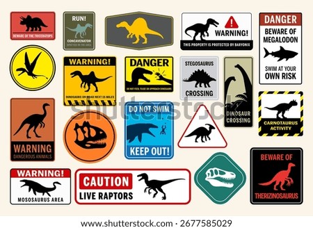 Set of dinosaur warning signs in various styles and colors. Includes silhouettes of prehistoric creatures like T. rex, raptors, mosasaurus, and stegosaurus with caution messages and danger symbols.
