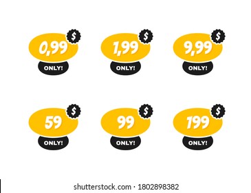 Set discount label. Sale 0.99 1.99 9.99 59 99 and 199 dollars only offer badge. Banner template for business, shops, advertising , discount, sale. Modern flat style vector illustration.
