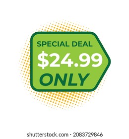 Set discount label. Sale 24.99 dollars only offer badge. Banner template for business, shops, advertising , discount, sale. Modern flat style vector illustration.