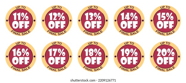 Set of discounts 11, 12, 13, 14, 15, 16, 17, 18, 19, 20 % percent. Sale tags set vector badges template, label symbols, discount promotion flat icon. Up to percent off final sale on white background