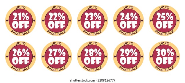 Set of discounts 21, 22, 23, 24, 25, 26, 27, 28, 29, 30 % percent. Sale tags set vector badges template, label symbols, discount promotion flat icon. Up to percent off final sale on white background