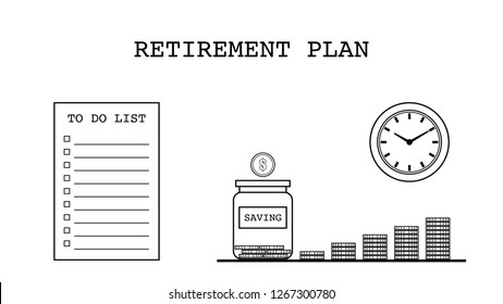 Set of a to do list paper, analog clock and saving money for retirement plan concept