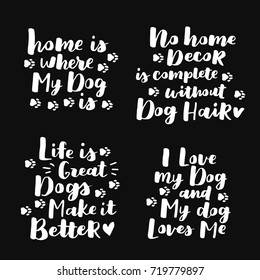 Set of Dog adoption hand written lettering. Brush lettering quotes about the dog. Vector motivational saying ink on isolated background.