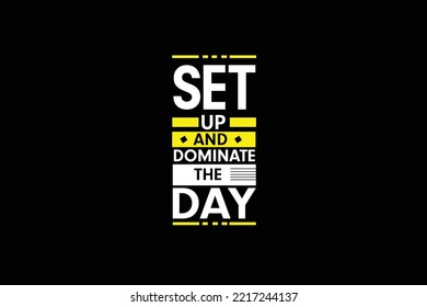 Set Up And Dominate The Day T-shirt Typography T-shirt Vector T-shirt  