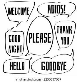 Set doodle hand drawn speech bubbles of WELCOME, GOOD NIGHT, HELLO, PLEASE, ADIOS!, THANK YOU, GOODBYE. Vector design illustration