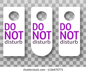 A set of door hangers with the inscription do not disturbon transparent background. Vector illustration