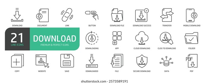 Set Of Downloading Line Icons. The set includes a Download File, Link, Transfer, Mobile Download, Cloud Download, Folder, Website, Secure Download, Data, PDF, and more.