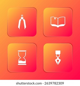 Set Drawing compass, Open book, Old hourglass and Fountain nib icon. Vector
