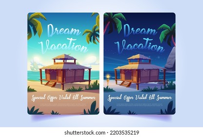 Set of dream vacation banners cartoon illustration. Vector design of bungalow on sandy beach near sea at day and night time. Vacation in tropical country. Special offer flyer for hotel promotion