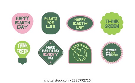 Set of Earth Day graphic emblems. Save the planet stickers. Fun vector icons with Eco friendly message.