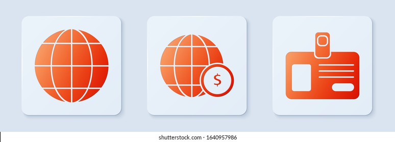 Set Earth globe with dollar symbol, Earth globe and Identification badge. White square button. Vector