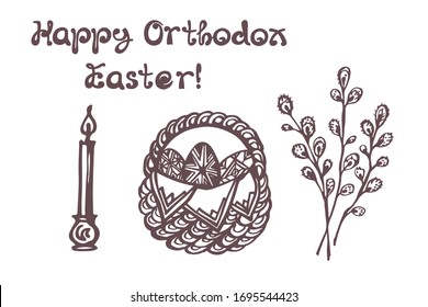 Set of Easter hand drawn candle, basket, eggs and pussy-willow twig with handwritten text. Inscription - Happy Orthodox Easter. Suitable for print and web