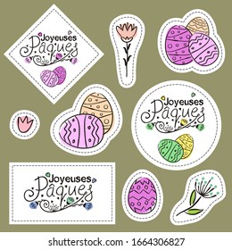 Set of easter stickers hand-drawn. Lettering of the phrase "Happy Easter" in French language, flowers, painted eggs. The vector illustration for printing and design posters and web applications.