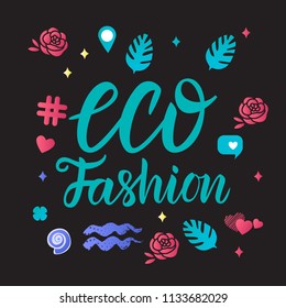 Set Eco Fashion style blogger inscription lettering calligraphy Vector isolated on black background.