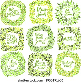 Set of ecology green leaves frames. Eco style templates. Modern lettering. Vector illustration.
