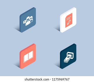 Set of Edit document, Book and People talking icons. Cash sign. Page with pencil, E-learning course, Contact service. Atm payment.  3d isometric buttons. Flat design concept. Vector