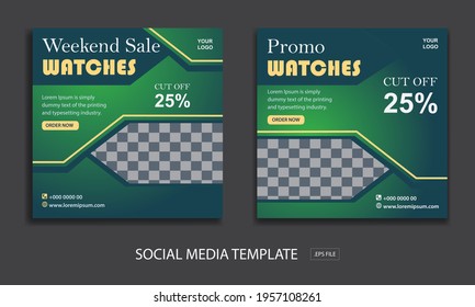 Set of Editable minimal square banner template. for promotion weekend sale  watches. Suitable for social media post and web internet ads. with color green