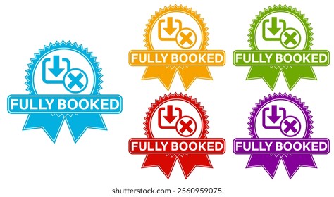 Set elegant badge fully booked icon sign. not available banner labels design template Vector illustration