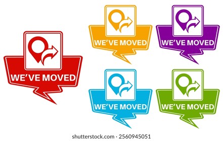 Set elegant stylish we have moved icon labels. new location sign sticker icon design vector illustration