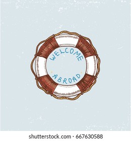 set of engraved vintage, hand drawn, old, labels or badges for a life ring. welcome aboard. Marine and nautical or sea, ocean emblems.
