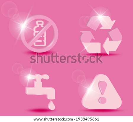 Set of environmental icons. Circular arrow, No plastic bottle, water tap dripping with water drop, Exclamation mark of warning attention icon. 3d vector illustration.