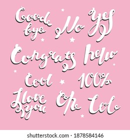 Set with every day words and phrases. Isolated on pink background. Quotes Cool, hello, congrats, yes, lol, 100%, no, I love you, oh, good bye. Vector illustration. Lettering. Message design. Stickers.