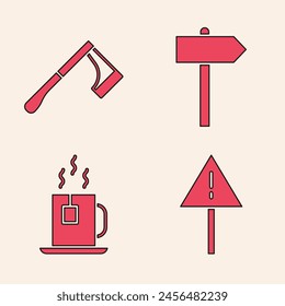 Set Exclamation mark in triangle, Wooden axe, Road traffic signpost and Cup of tea with tea bag icon. Vector