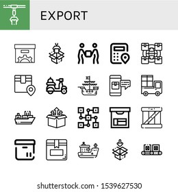 Set of export icons. Such as Conveyor, Box, Packaging, Delivery, Logistics, Ship, Package, Cargo ship, Distributed , export icons