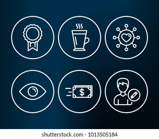 Set of Eye, Reward and Money transfer icons. Dating network, Latte and Edit person signs. View or vision, Best medal, Cash delivery. Relationships network, Tea glass mug, Change user info. Vector