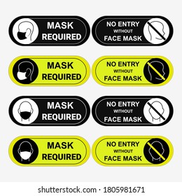 Set of face mask required sign. No entry without medical mask. Illustration vector