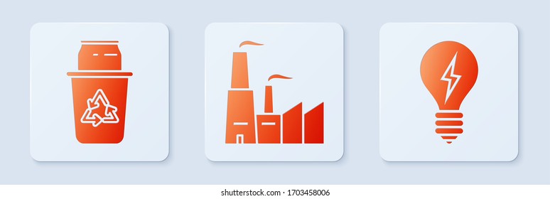 Set Factory, Recycle bin with recycle symbol and can and Light bulb with lightning symbol. White square button. Vector