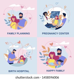 Set Family Consisting Men and Women Plan Process Birth Children To Replenish Family. This is Included Planning, Appeal to Pregnancy Center, Arrival at Birth Hospital, Creature Happy Family.