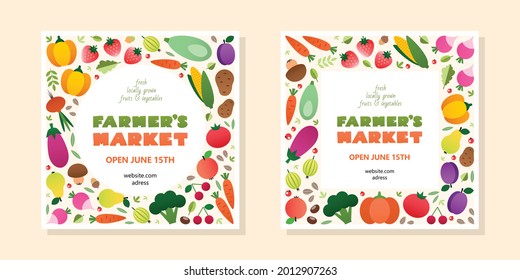 Set of farmer's market templates. Square and circle frames made of vegetables and fruits. Can be used for flyer, menu, invitation or banner. 