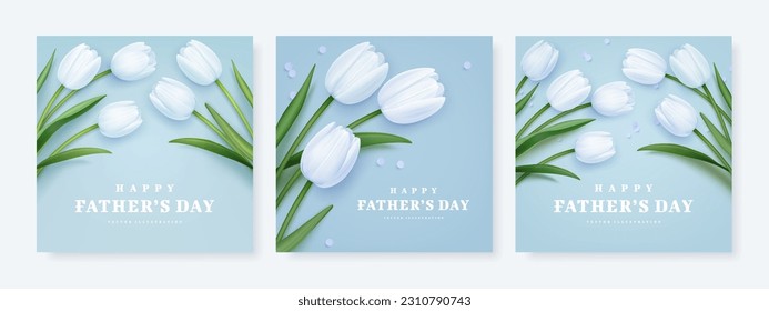 Set of Father's Day square poster, banner or greeting card template with realistic tulips on blue background. Vector illustrtation