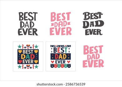 Set of father's day typography (bundle 6 different best dad ever) vector illustration