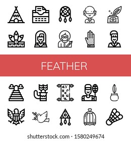 Set of feather icons. Such as Teepee, Native american, Typewriter, Dreamcatcher, Writer, Hippie, Chainmail, Inkwell, Heaven, Eagle, Quiver, Dove, Manuscript, Badminton , feather icons