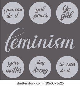 Set of feminism lettering. We can do it, girl power, you matter, go girl, stay strong