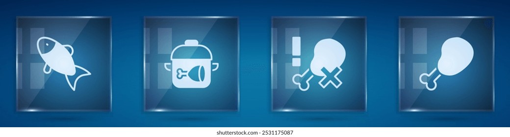 Set Fish, Cooking pot and chicken leg, No and Chicken. Square glass panels. Vector