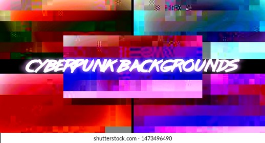 Set of five abstract glitch background. Cyberpunk concept. Colorful techno backdrop with aesthetics of vaporwave style of 80's.  Vector illustration of a distorted and pixelated surface.