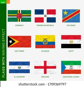 Set of flag with waving effect, national flag with texture. Vector flag of Dominica, Dominican Republic, DR Congo, East Timor, Ecuador, Egypt, El Salvador, England, Equatorial Guinea