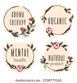 Set of floral stickers with text aromatherapy, mental health, organic, natural product. Collection of flower label, badges, tags. Vector illustration for homeopathy, beauty, packaging, advertising